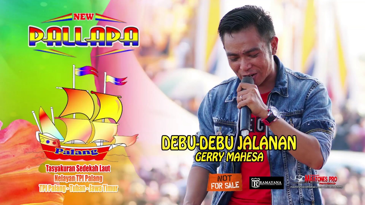 DEBU DEBU JALANAN-GERRY MAHESA- NEW PALLAPA LIVE SEDEKAH LAUT NELAYAN DESA  PALANG TUBAN JATIM