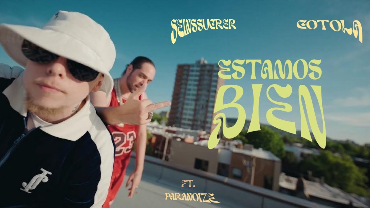 SeinsSucrer & Cotola - Estamos Bien ft. Paranoize