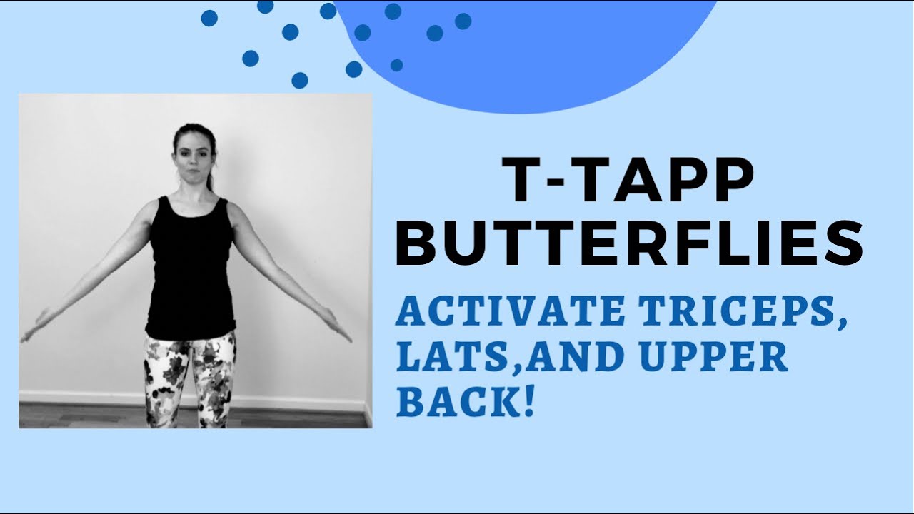 T-Tapp “Butterflies” Arm Move! Work Your Triceps And Upper Back!