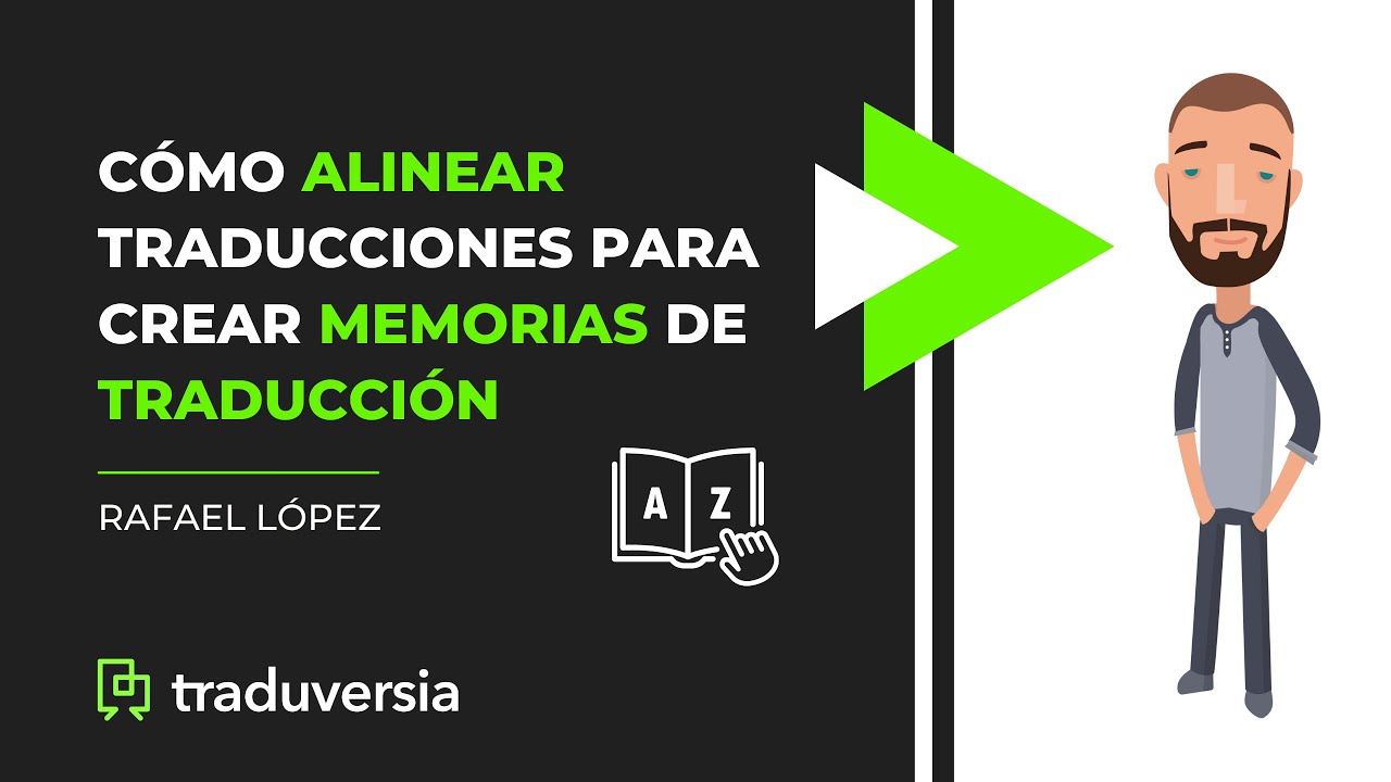 Cómo alinear traducciones para crear memorias de traducción
