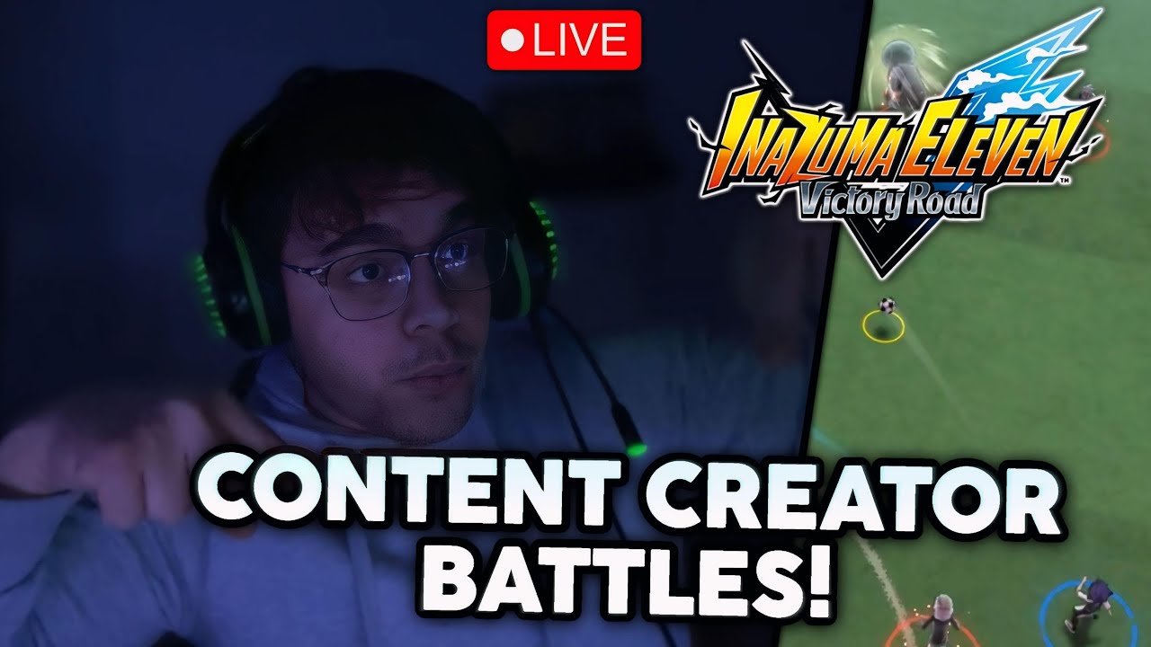 LIVE!🔴 CONTENT CREATOR BATTLES (BEST OF 3) in Inazuma Eleven Victory Road!