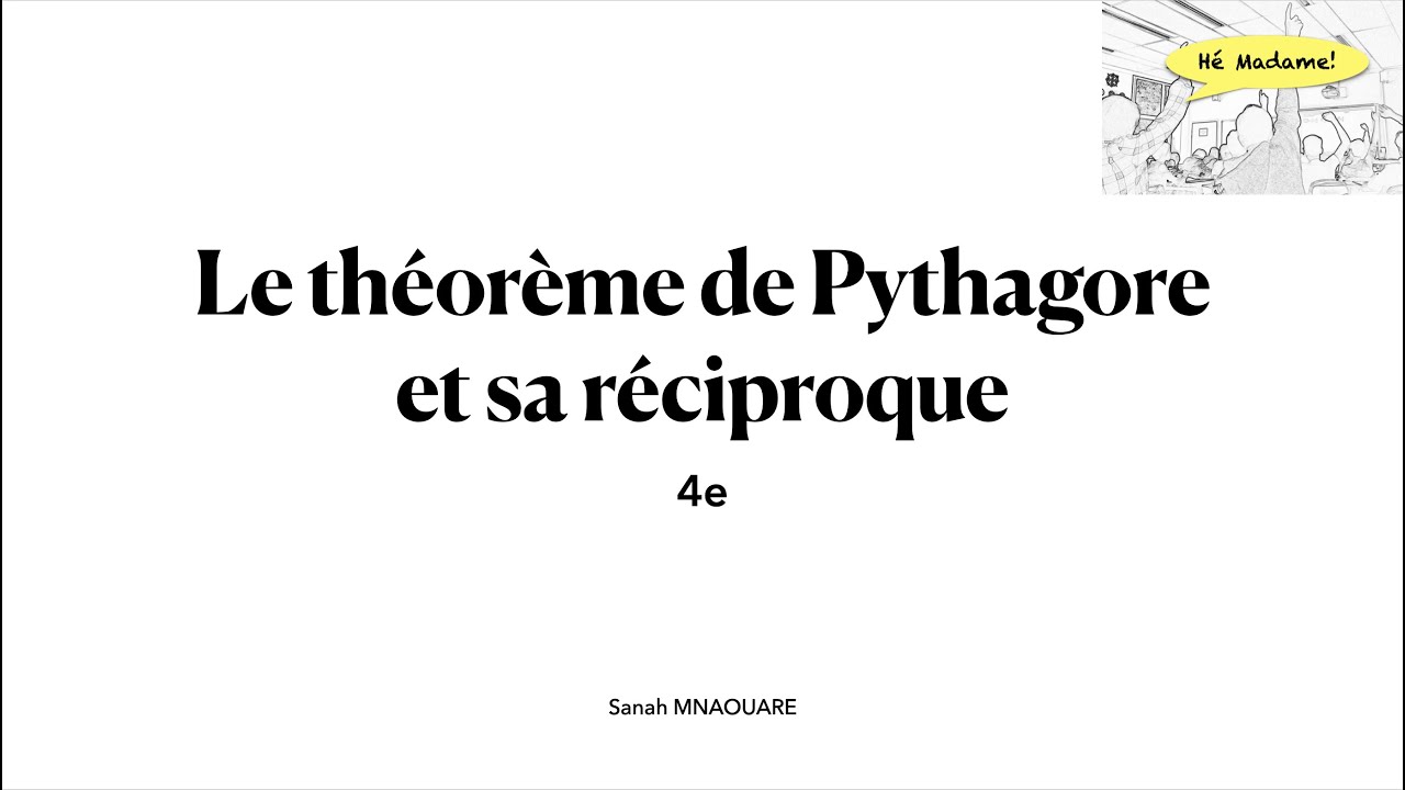 Le théorème de Pythagore et sa réciproque