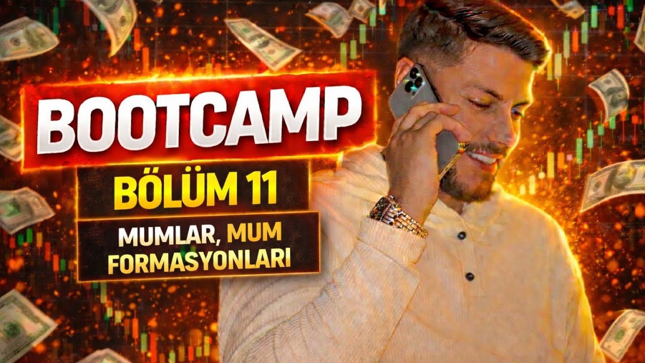 TRADING BOOTCAMP EĞİTİM SERİSİ 11 