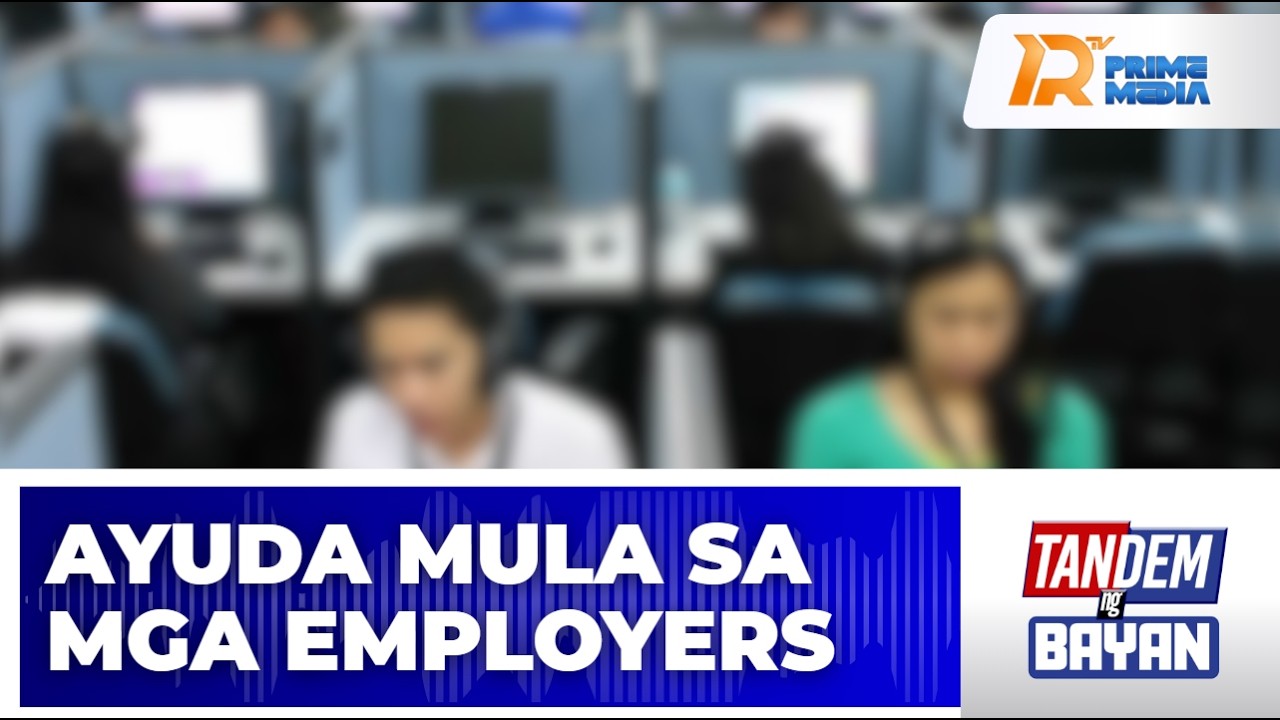 Ayuda ng employers para sa mga empleyado, asahan | Tandem ng Bayan