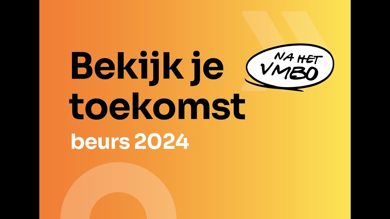 Bekijk je toekomst beurs - na het vmbo 2024-2025