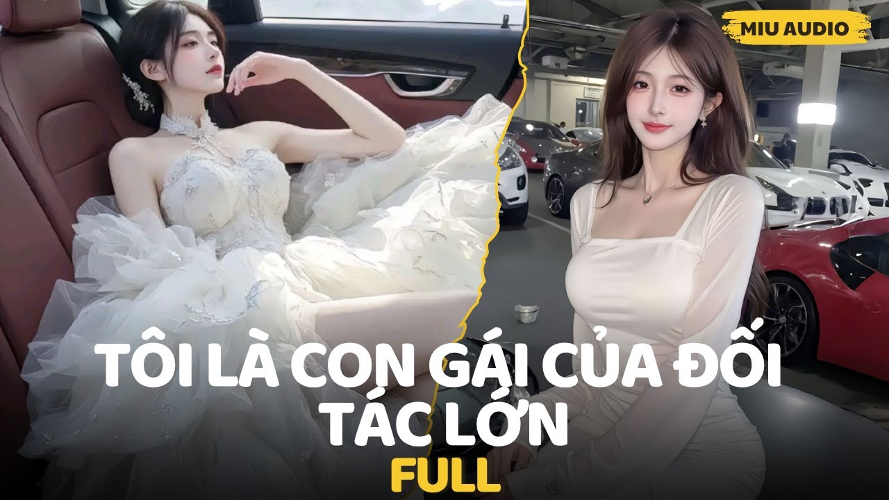 Tôi Là Con Gái Của Đối Tác Lớn - Miu Audio | Truyện Audio