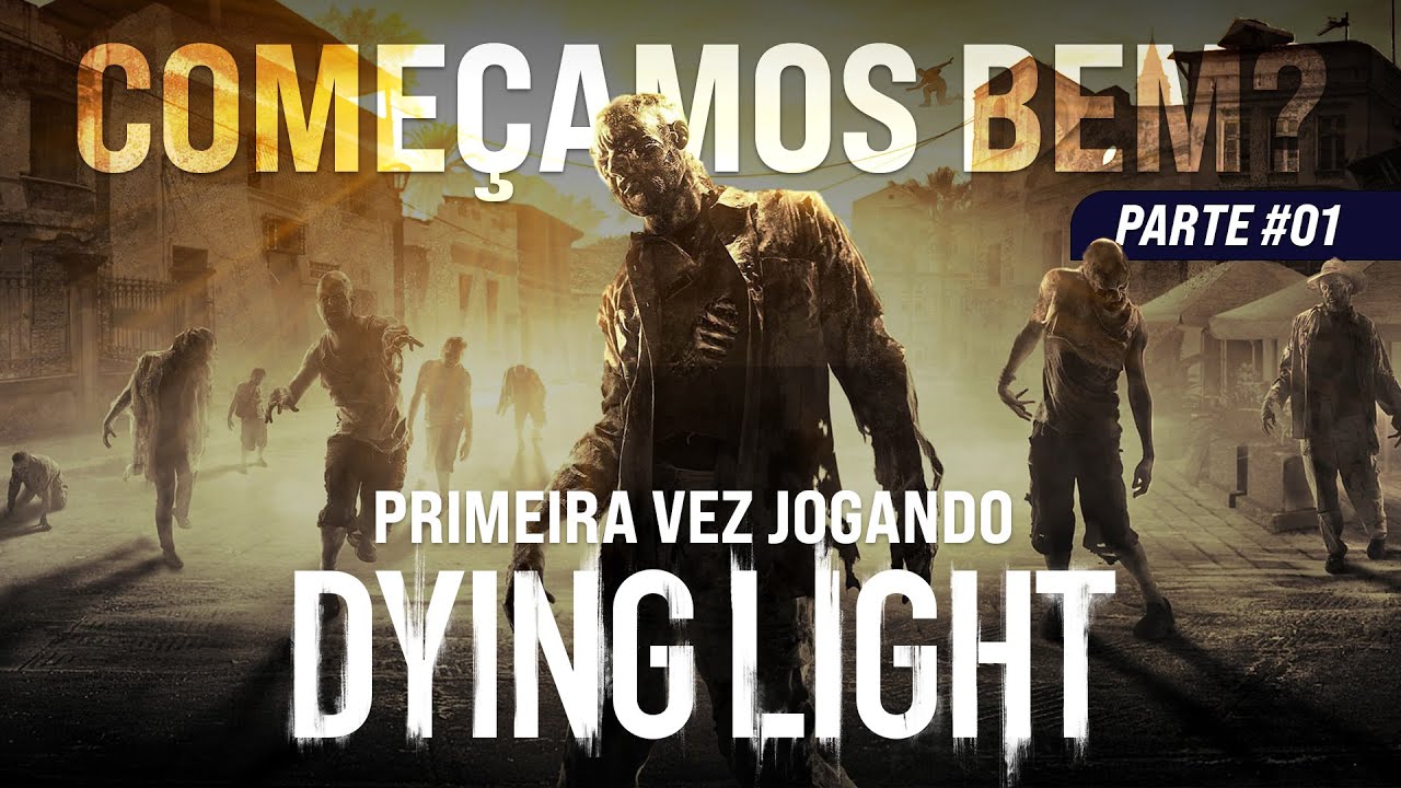 Começando pela primeira vez 💀| Dying Light Co-op - Parte #01