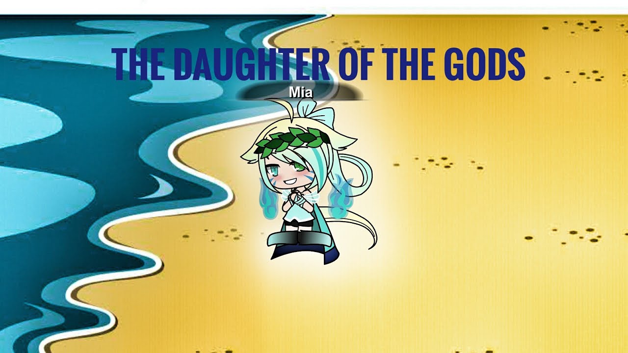 The Daughter of the Gods // S2 Part 1 // Gacha life