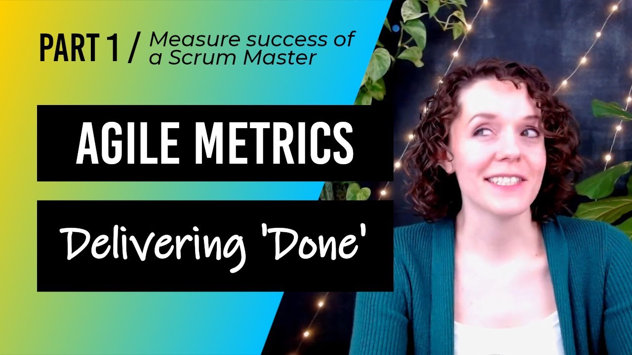 Agile Metrics for Scrum Masters (1/3): Delivering Done Increment Every Sprint