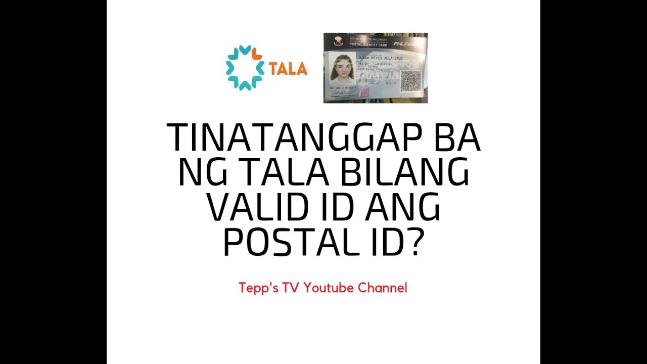 Tinatanggap ba ng Tala bilang valid id ang postal ID?