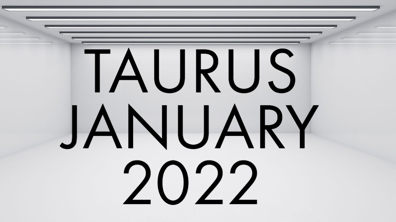 Taurus January 2022💕 Do you even see what is coming - the best reading for the month.