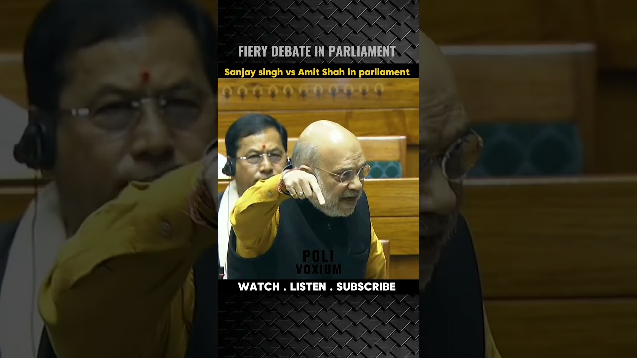 Sanjay singh vs Amit shah || Fiery debate in parliament || #parliamentdebate #viral