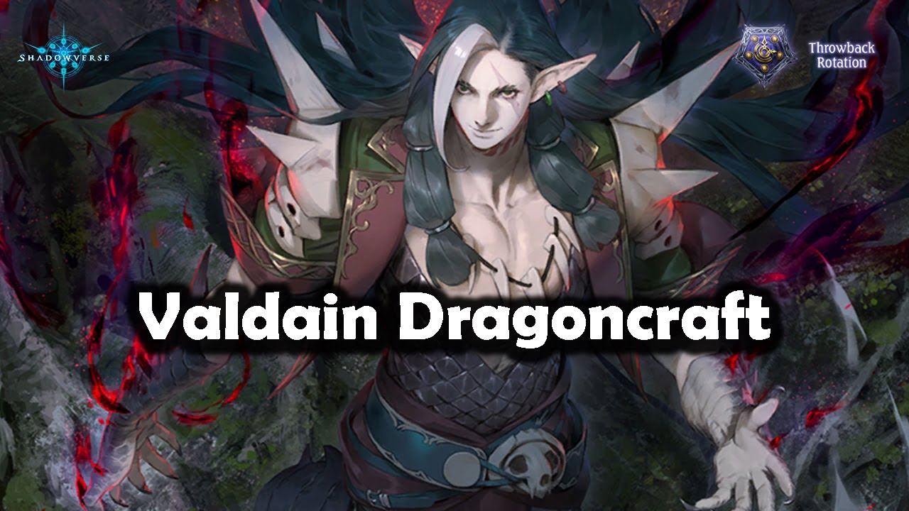 Shadowverse - Valdain Dragoncraft | World Uprooted | Throwback Rotation #Shadowverse