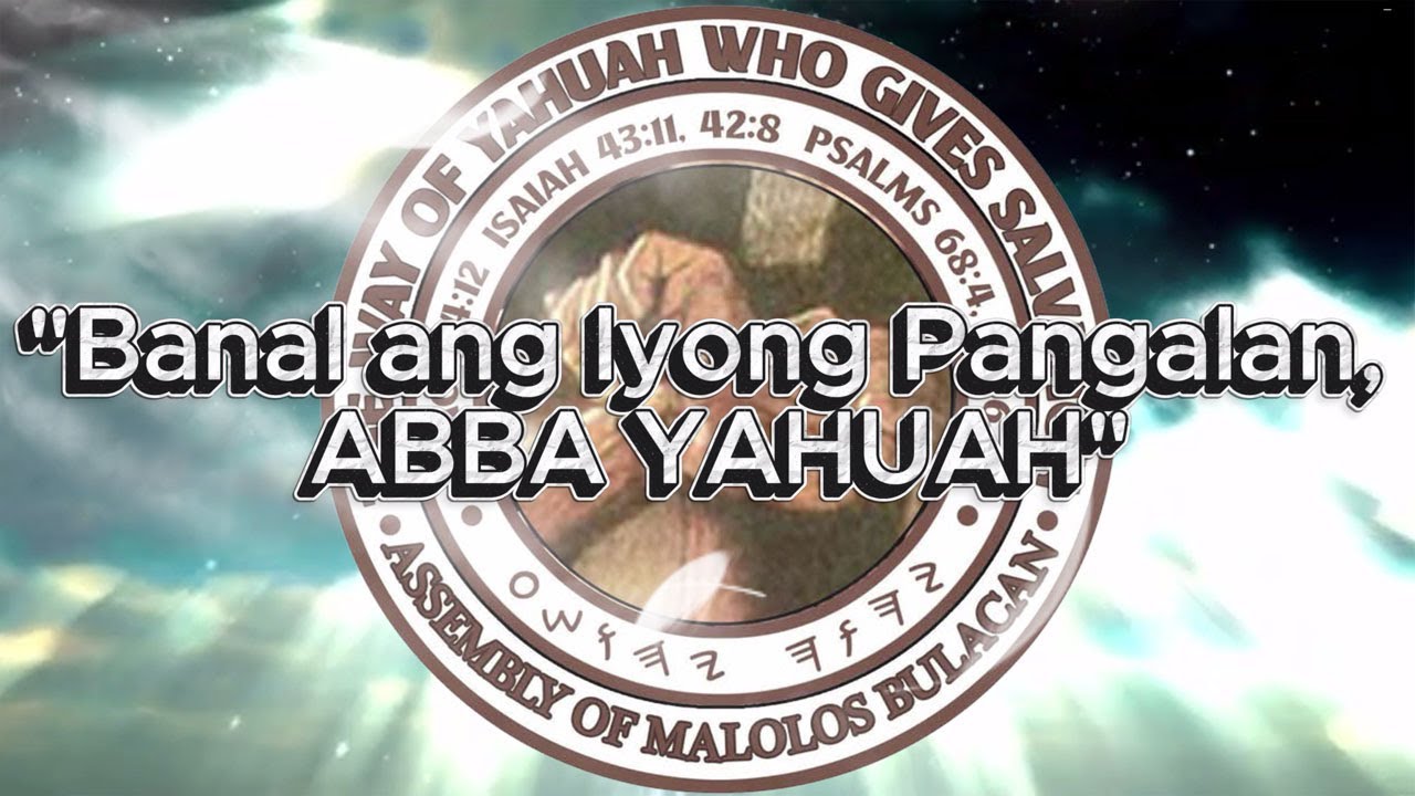Banal ang Iyong Pangalan, ABBA YAHUAH