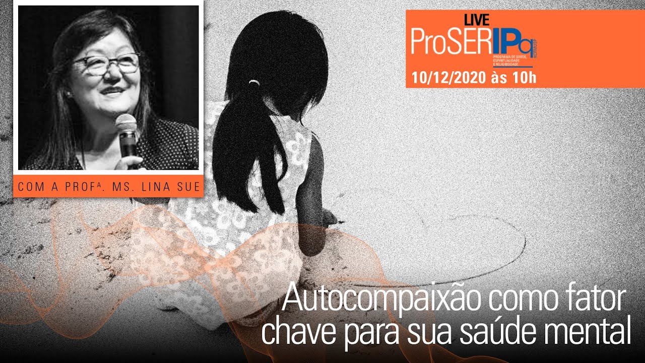 Autocompaixão como fator chave para sua saúde mental