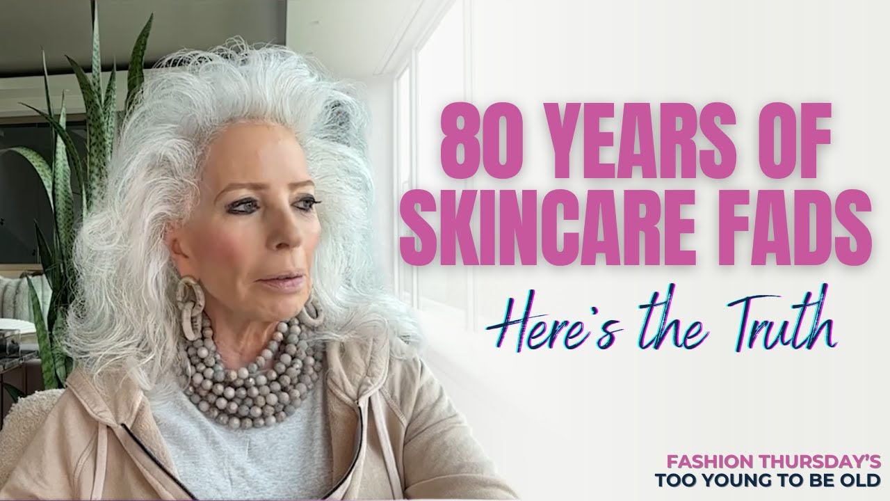 Skincare Trends for 80 Years: Here’s What Actually Works! - Fashion Thursday w/ Diane Gilman