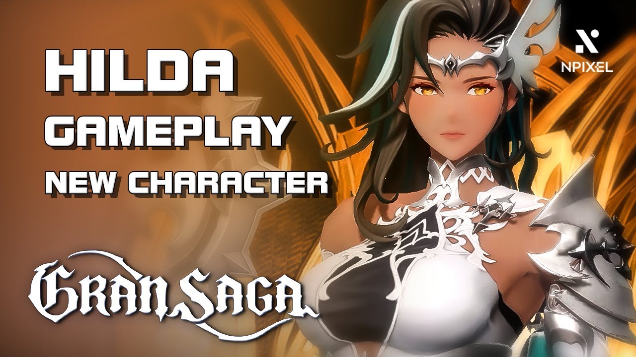 Gran Saga - Hilda Gameplay (New Character) - PC/Mobile - F2P - KR