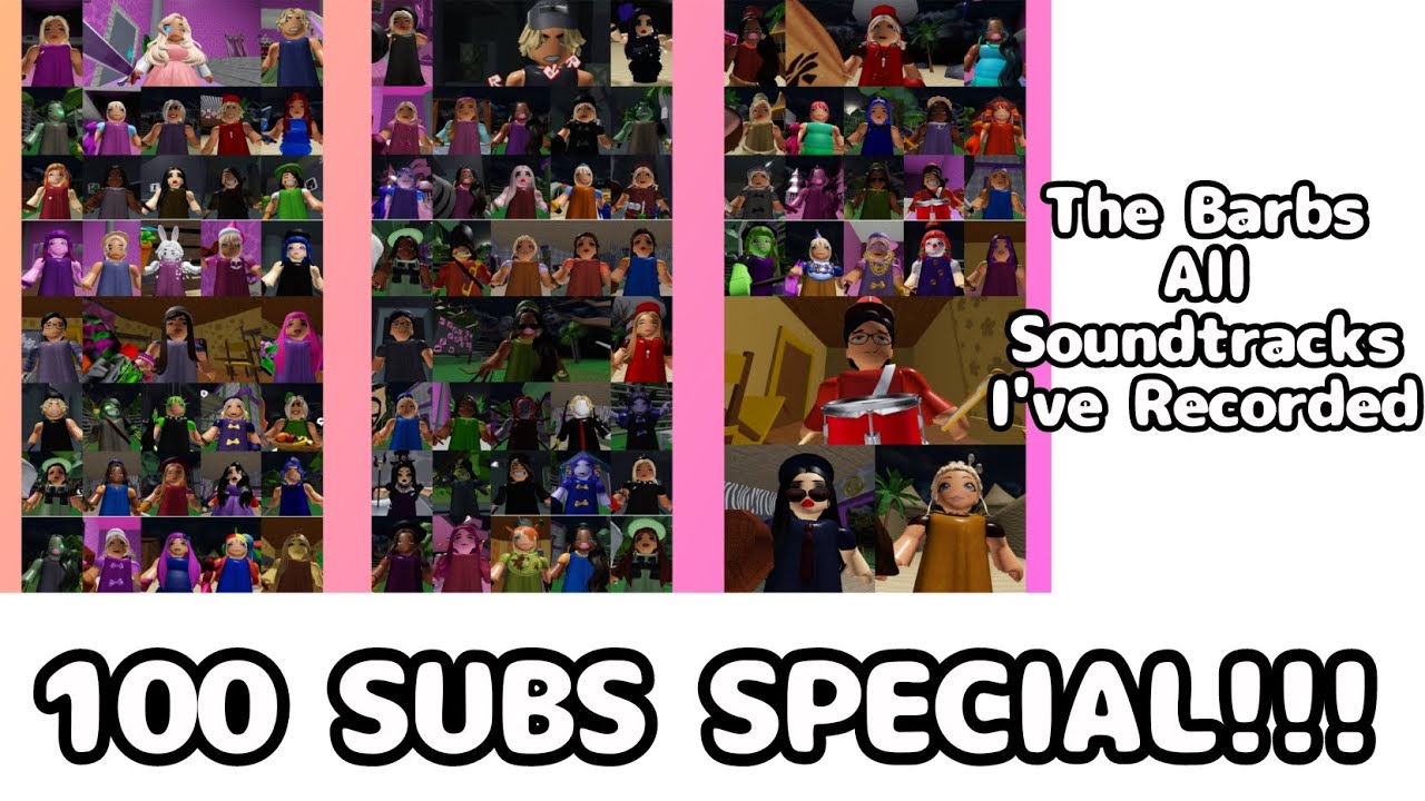 The Barbs | All Soundtracks I've Recorded | 100 SUBS SPECIAL 😭 (Tysssm, Please Read Description)
