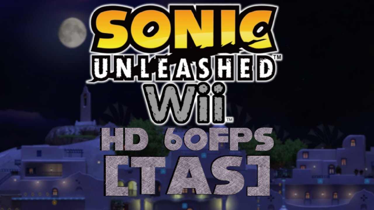 [TAS] Sonic Unleashed (Wii) HD60FPS Experience (Failed) in 2:19:46.48