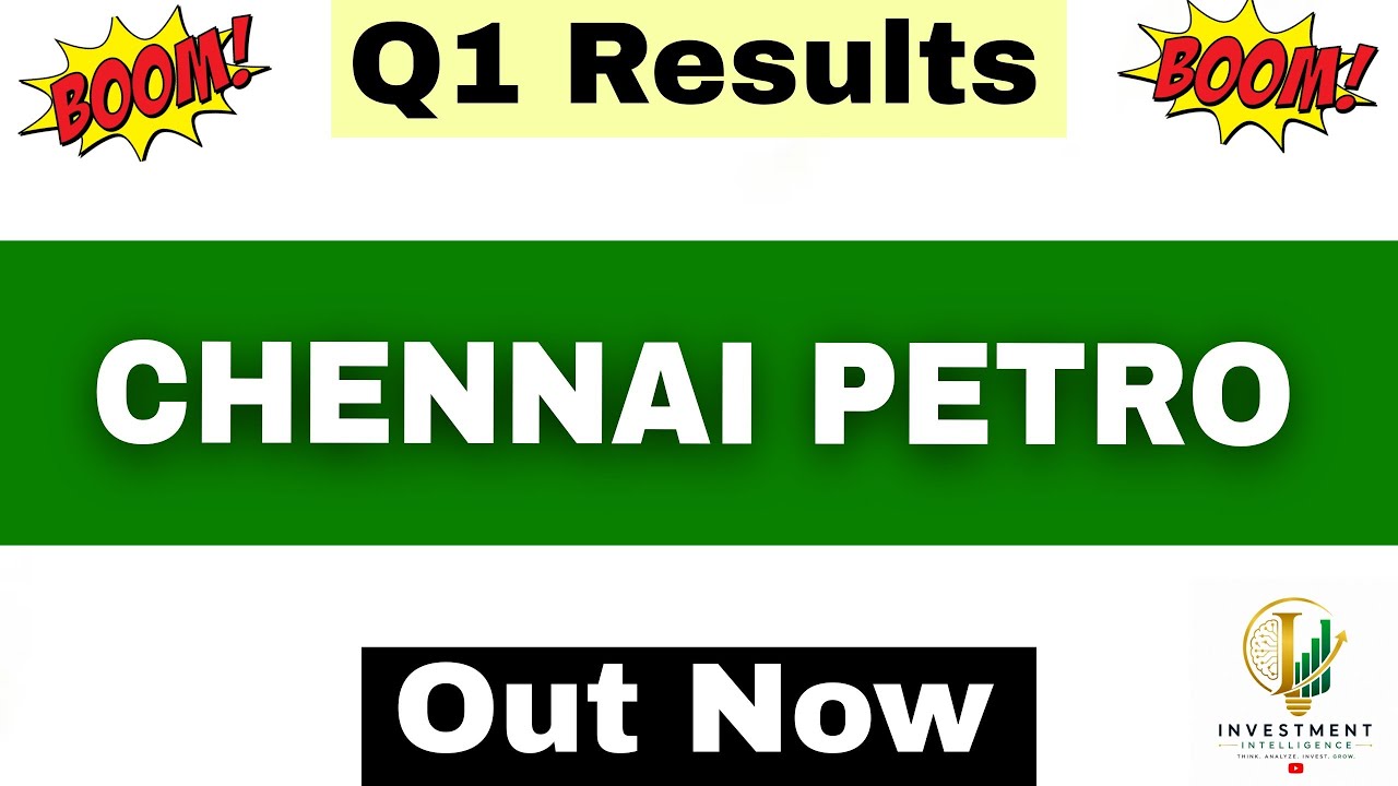 Chennai Petro Q1 Results 2027 | Chennai Petro Results Today | Chennai Petro Share Latest News |