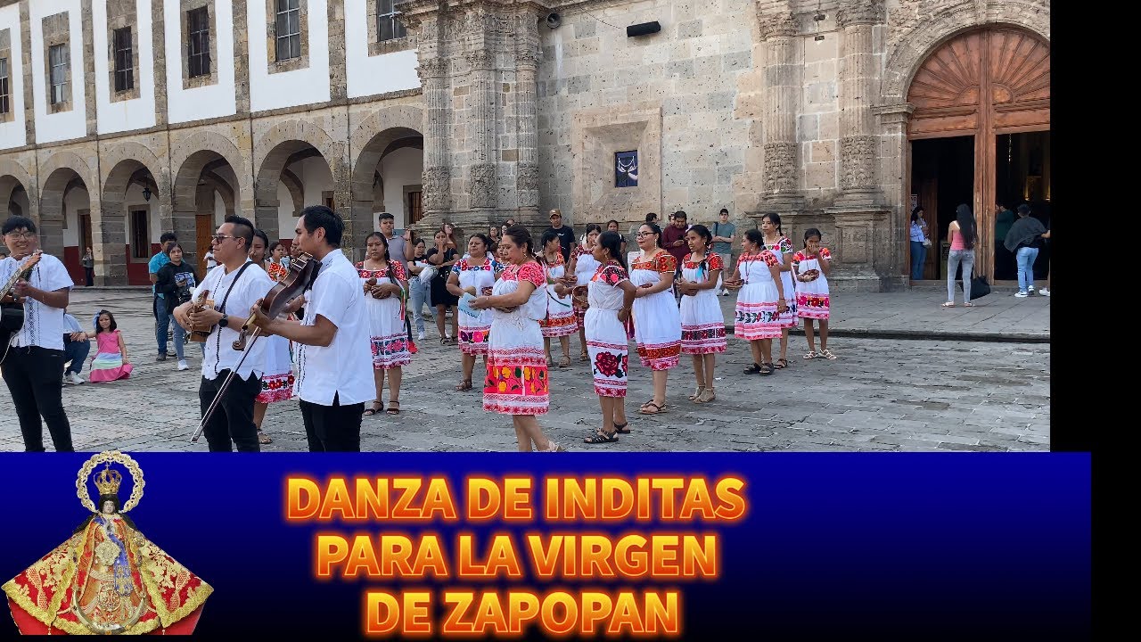 DANZA DE INDITAS PARA LA VIRGEN DE ZAPOPAN