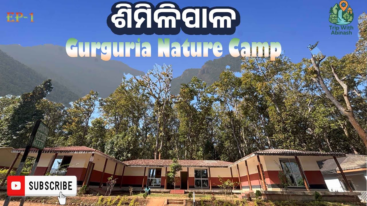 ଶିମିଳିପାଳ  | Similipal National Park EP-1 | Gurguria Nature Camp | Jungle Safari In Similipal