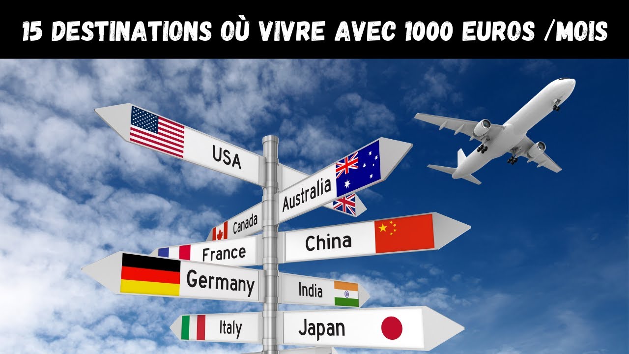15 pays pas chers pour Vivre avec 1000 euros par mois !