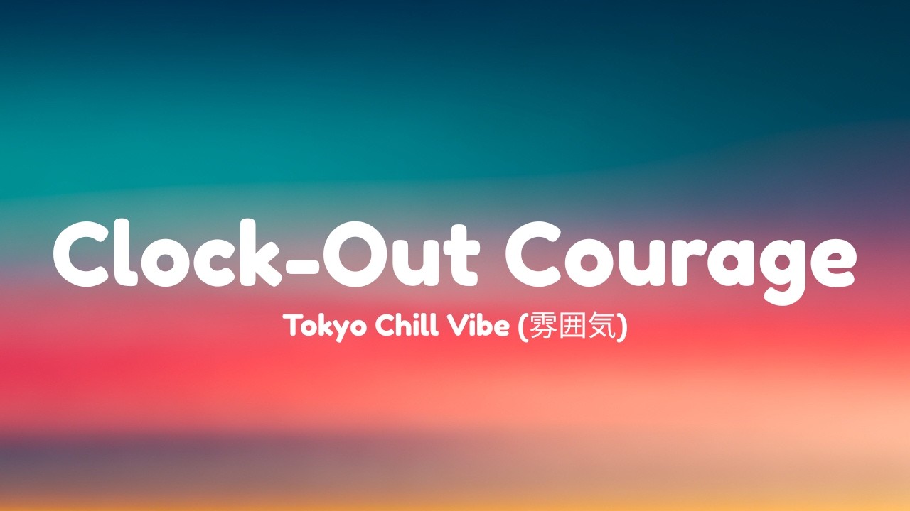 Clock-Out Courage (Official Lyrics Video)