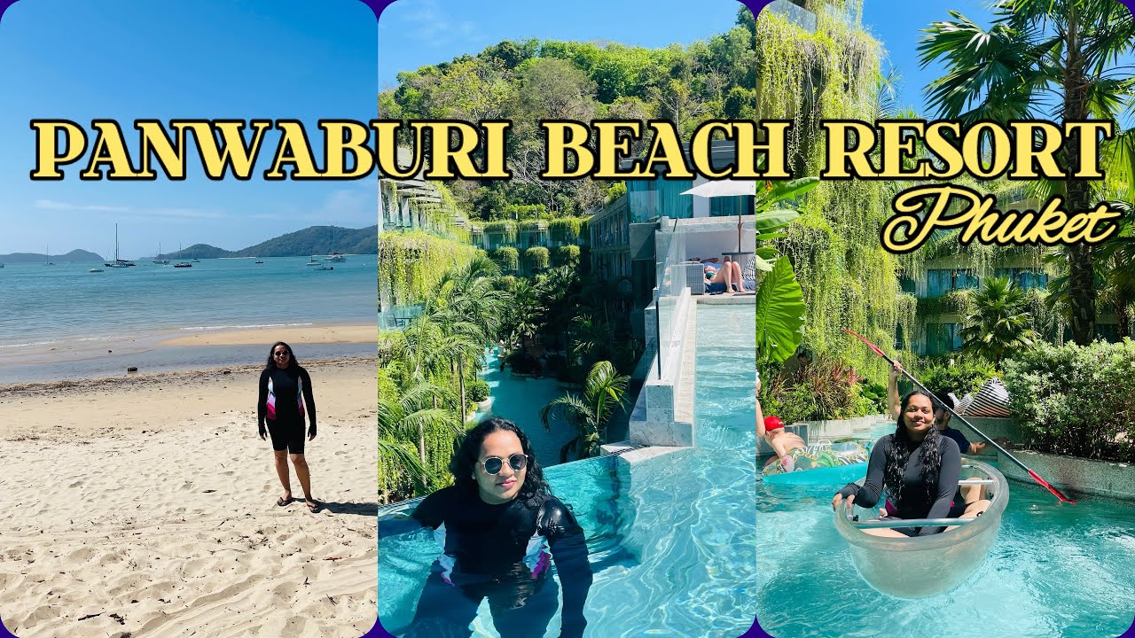 Living the Dream at Phuket’s Most Iconic Beachfront Resort 🌴💦| Panwaburi Beachfront Resort