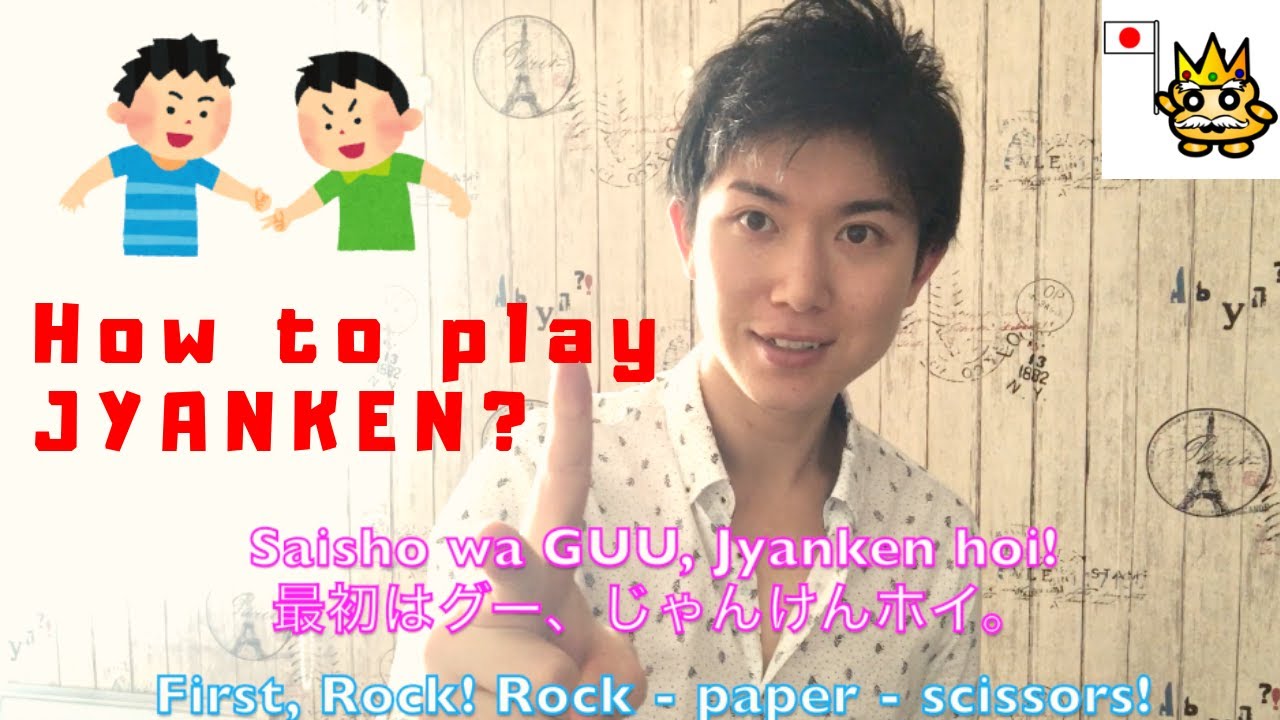 How to Play Janken - Japanese Rock, Scissors, Paper