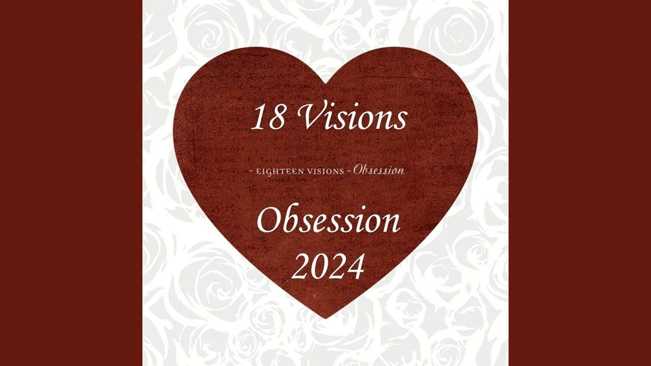 Eighteen Visions - Obsession (full album) 2024 re-recording timestamps