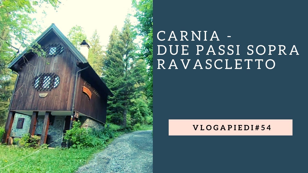 54. Carnia - Due passi sopra Ravascletto