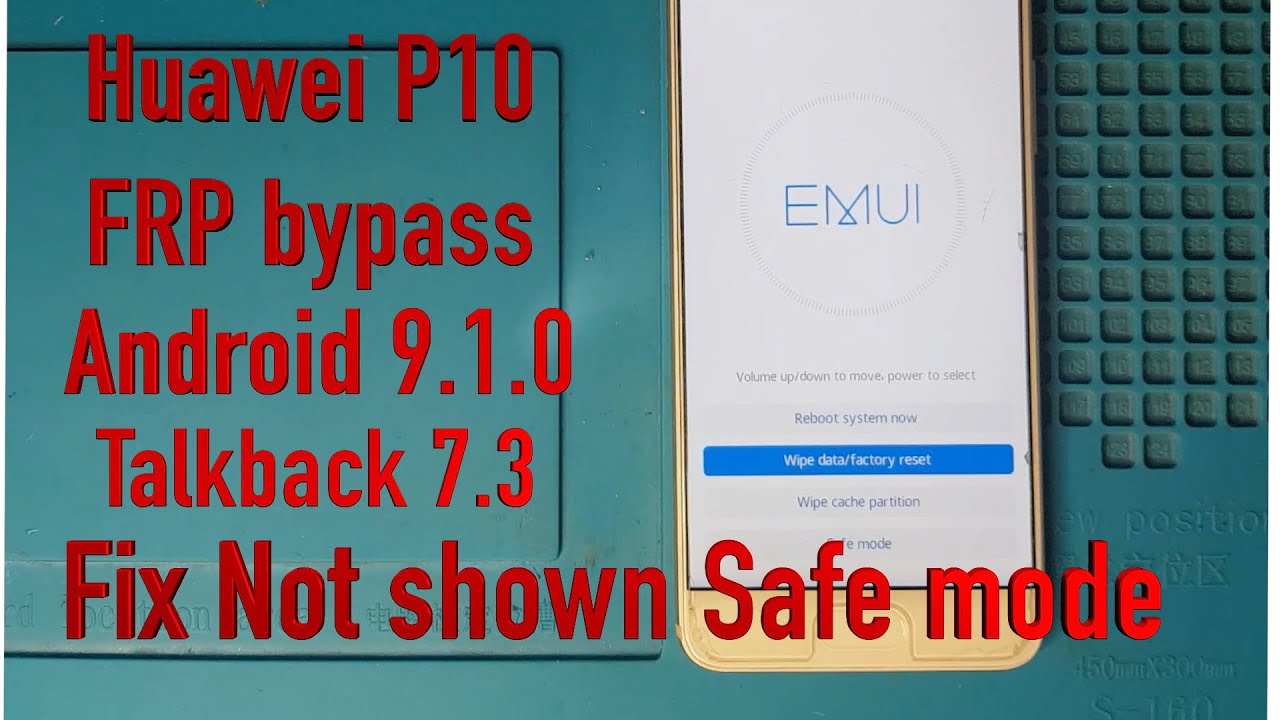 Huawei P10 FRP Bypass Android 9 1 0 Talkback 7 3 Fix not shown safe mode repair done