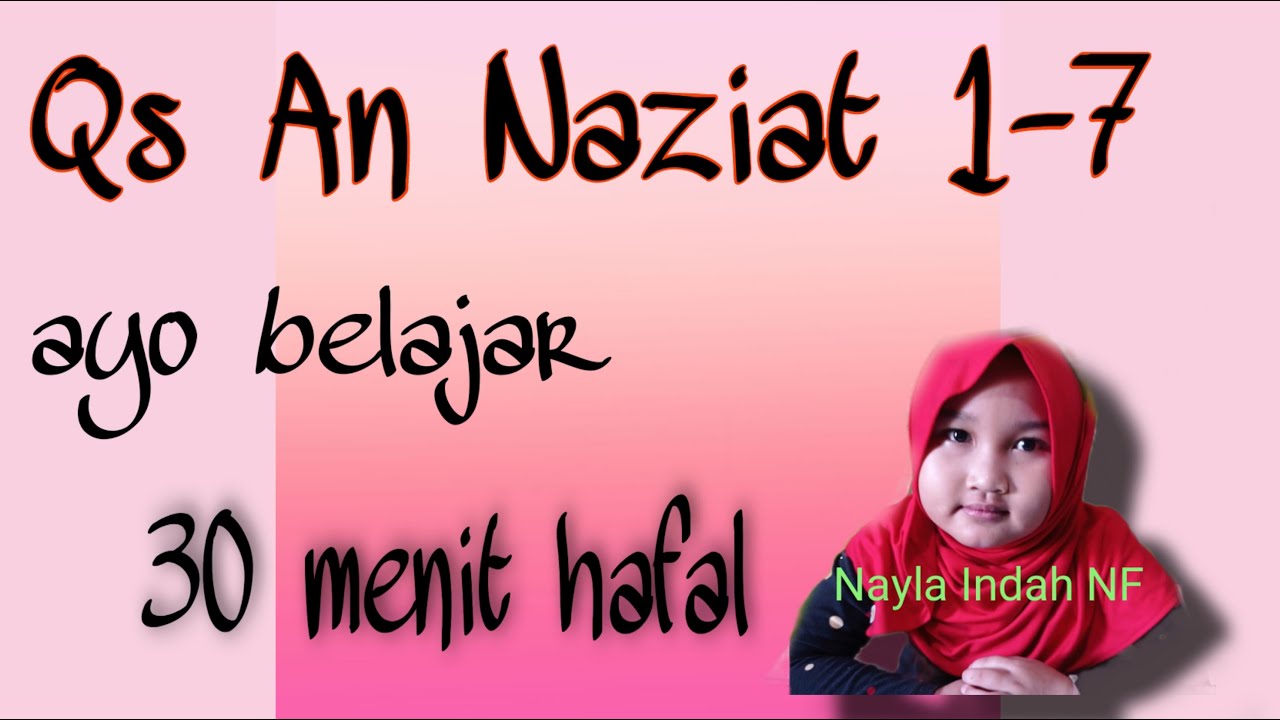 An Naziat ayat 1-7. 30 menit hafal
