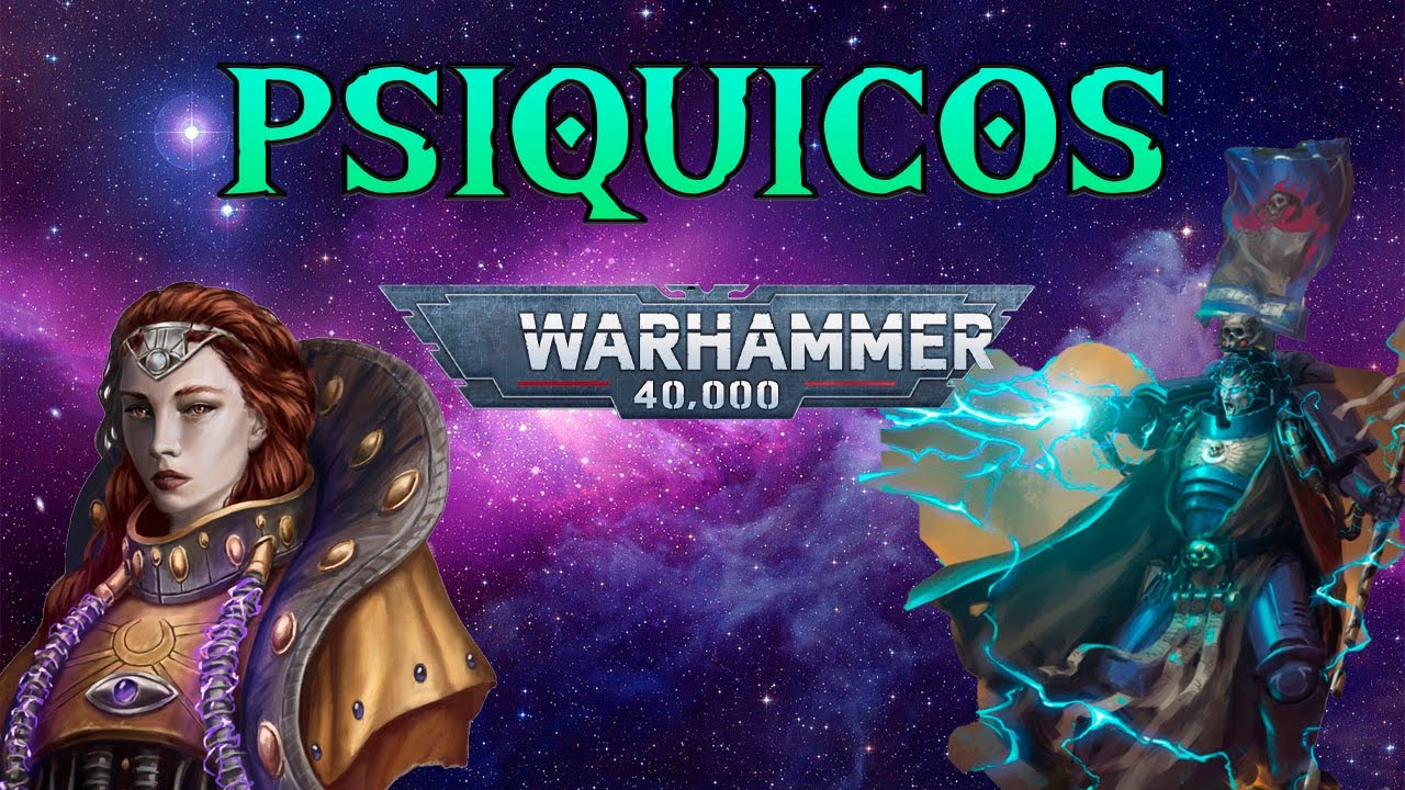Psiquicos y Poderes Psiquicos Warhammer Lore Español