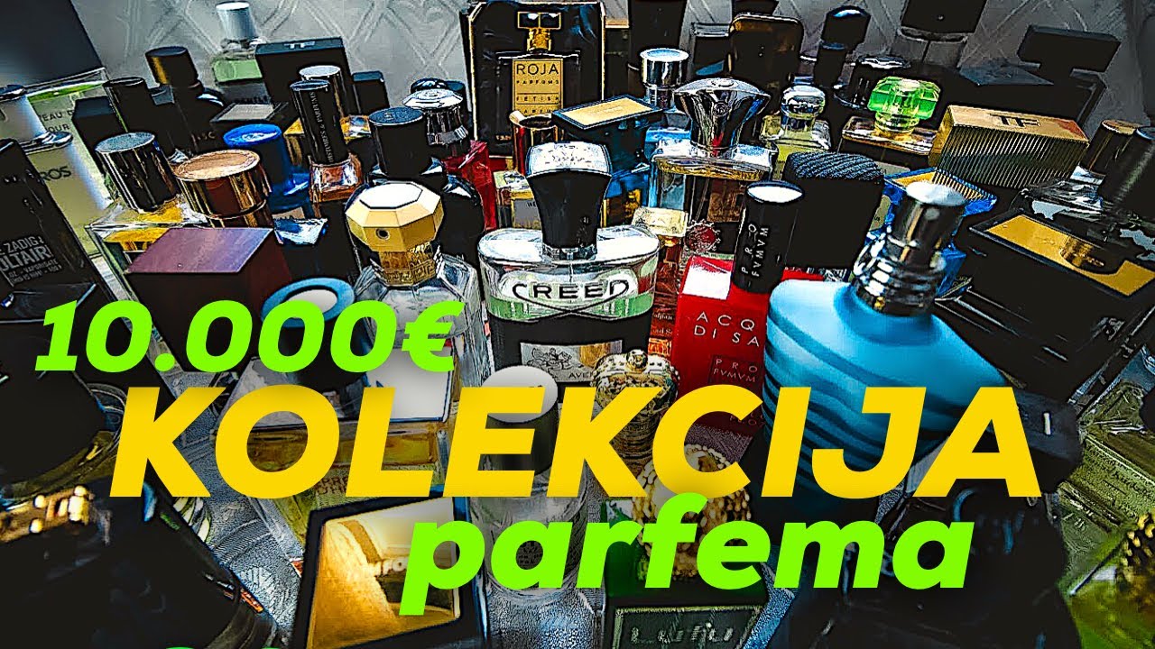 Moja Kolekcija Parfema od 10.000€
