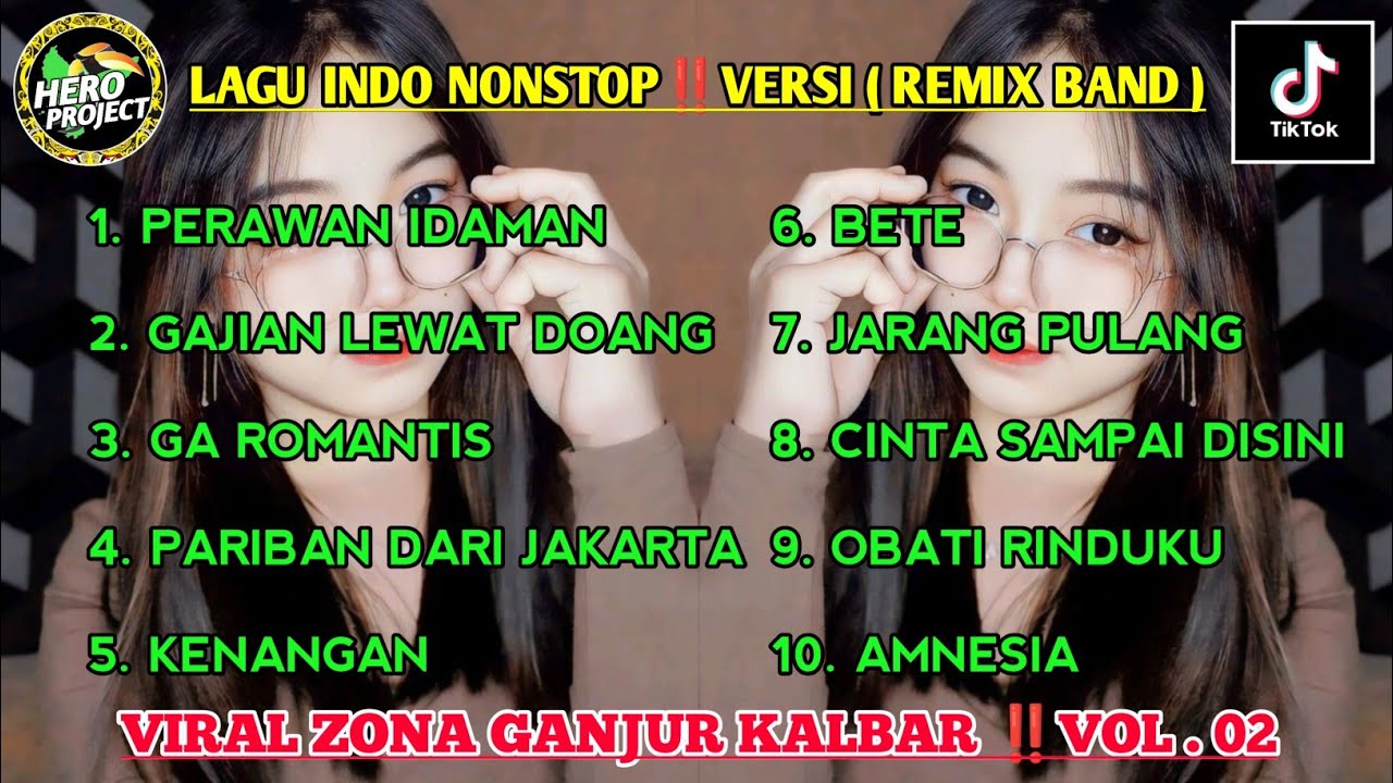 DJ LAGU INDO NONSTOP • VERSI (REMIX BAND) TERBARU. VIRAL ZONA GANJUR KALBAR‼️VOL. 02