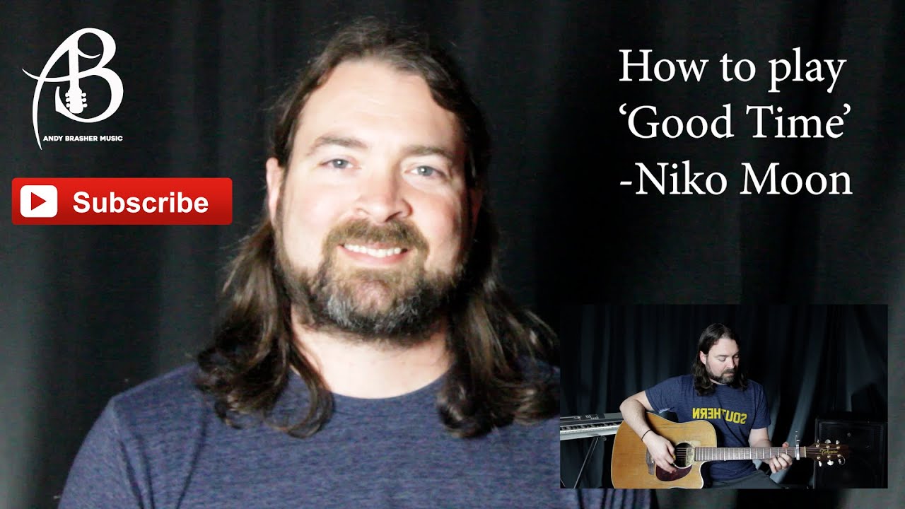 How to Play 'Good Time'(Niko Moon) - Andy Brasher -Song Sunday