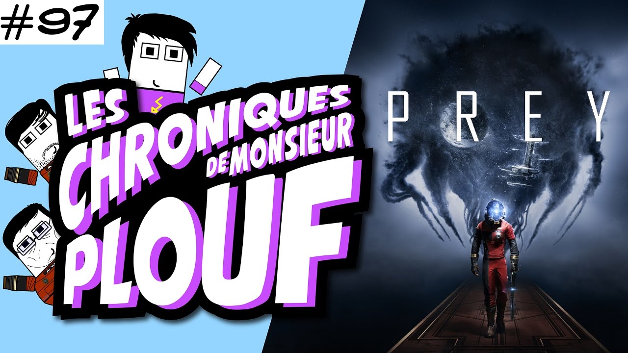 Prey - Chroniques de Monsieur Plouf #97