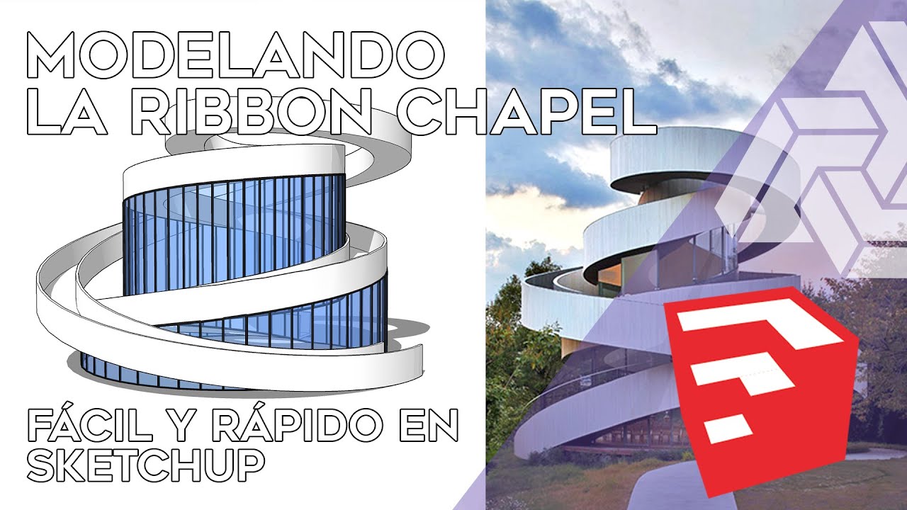 Modelando la Ribbon Chapel en SketchUp