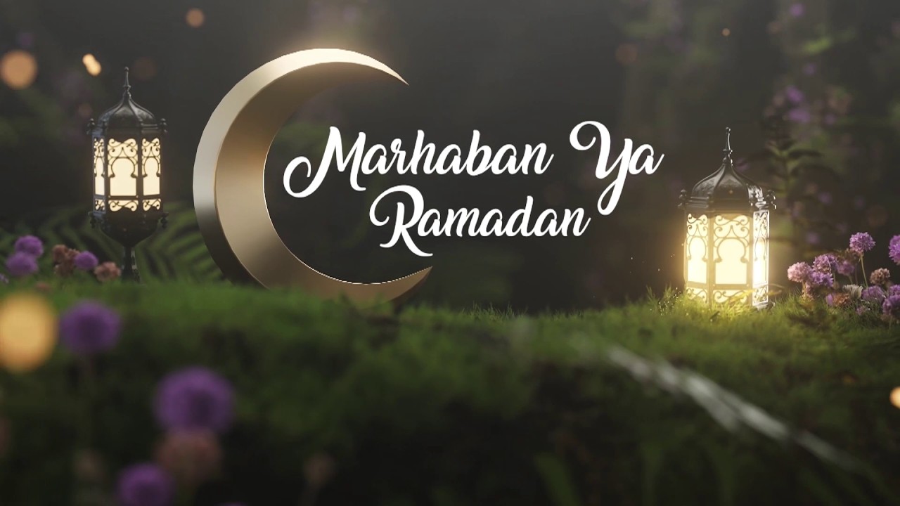 MARHABAN YA RAMADAN - 
