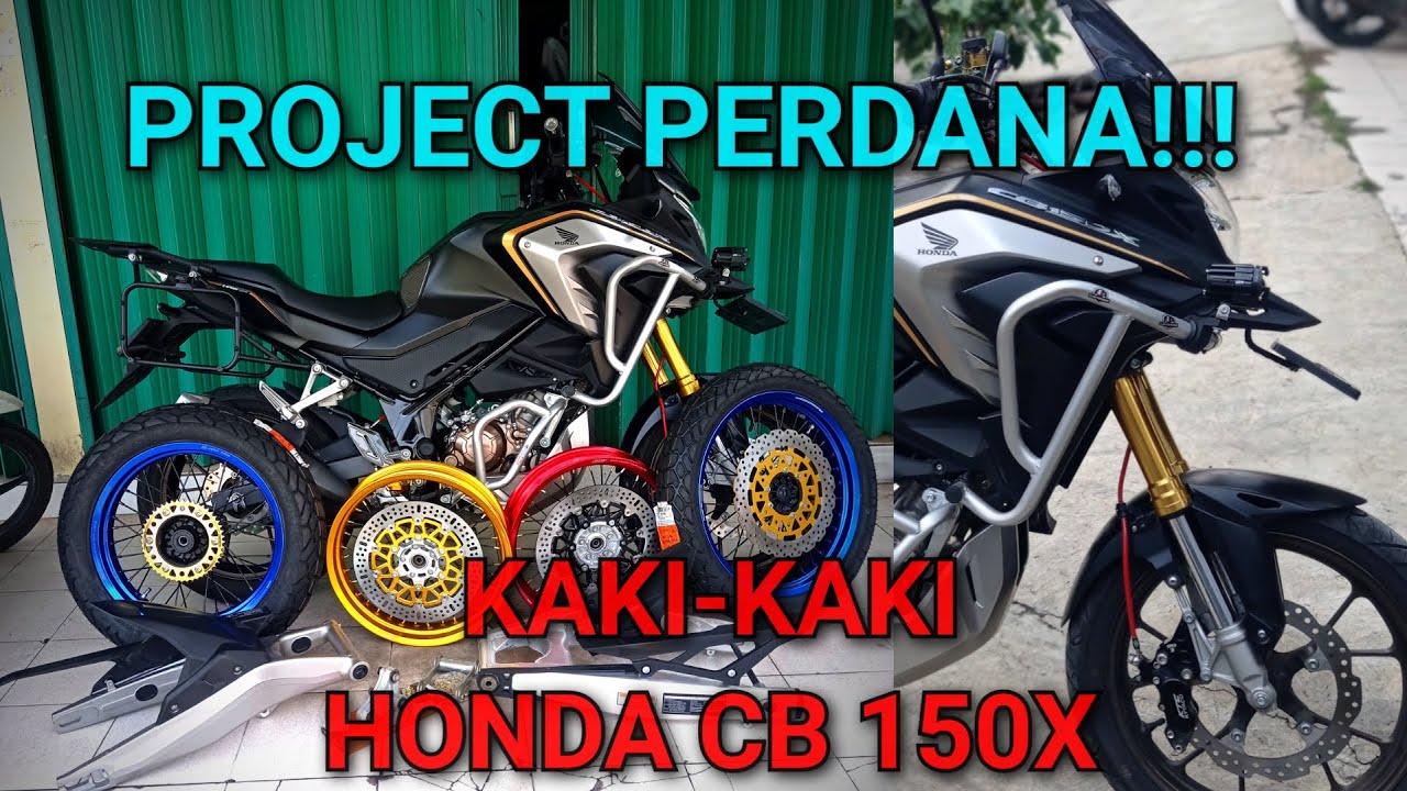 PROJECT PERTAMA HONDA CB 150X