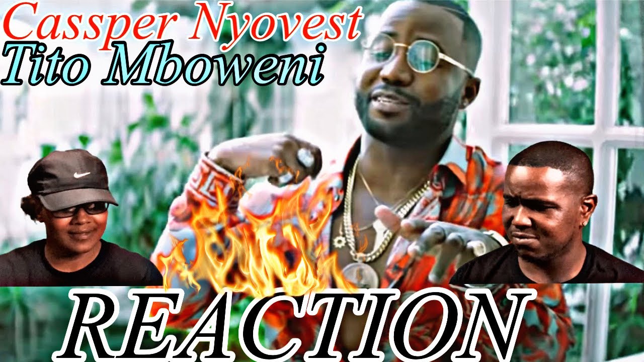 CASSPER NYOVEST - TITO MBOWENI (Official Music Video) | REACTION