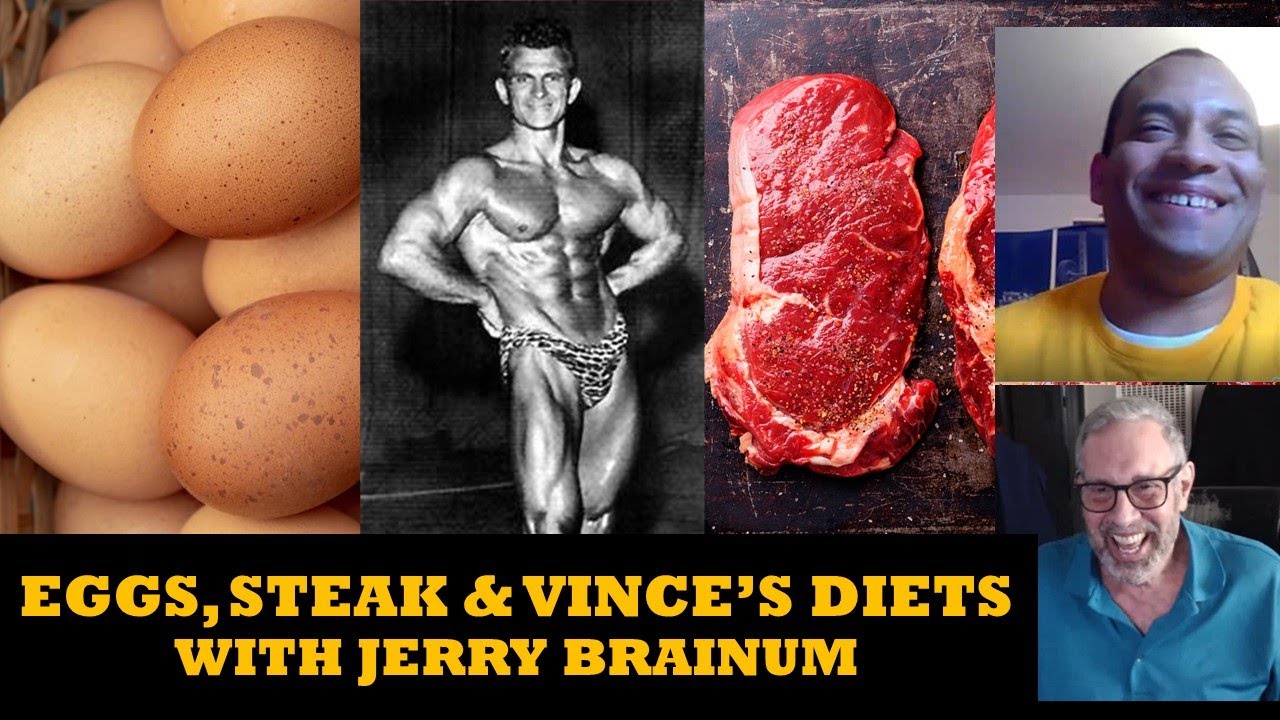 THE EGG DIET, STEAK AND VINCE'S DIETS! With Jerry Brainum