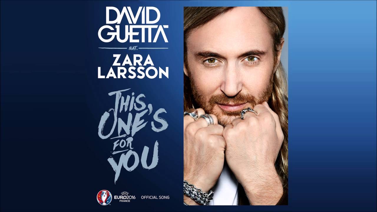 DAVID GUETTA feat. ZARA LARSSON - This One's For You (UEFA EURO 2016&trade;) [Original Radio Edit] HQ