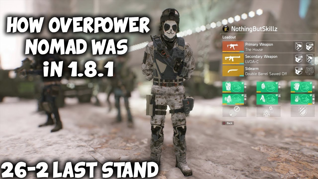Before the Nomad Nerf Nomad was Over Powered in Last Stand 26-2 K/D