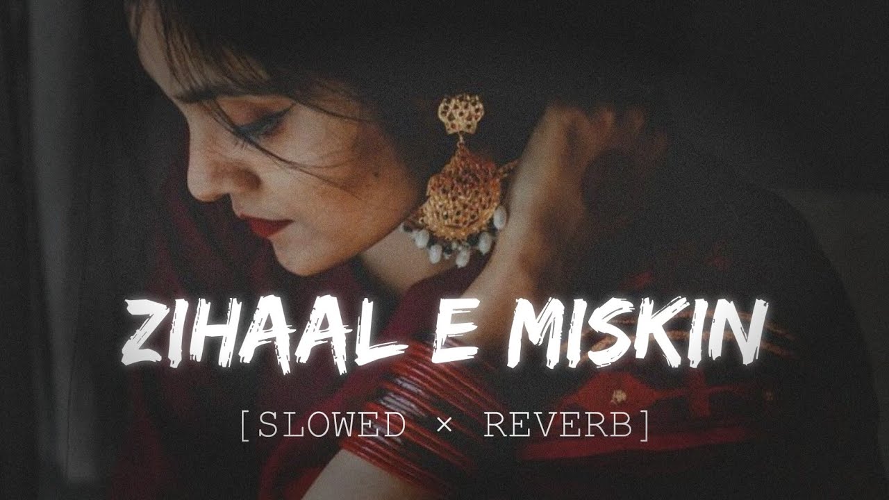 Zihaal e Miskin [Slowed&times;Reverb] - Vishal Mishra,Shreya Ghosal | Fire Nation Music