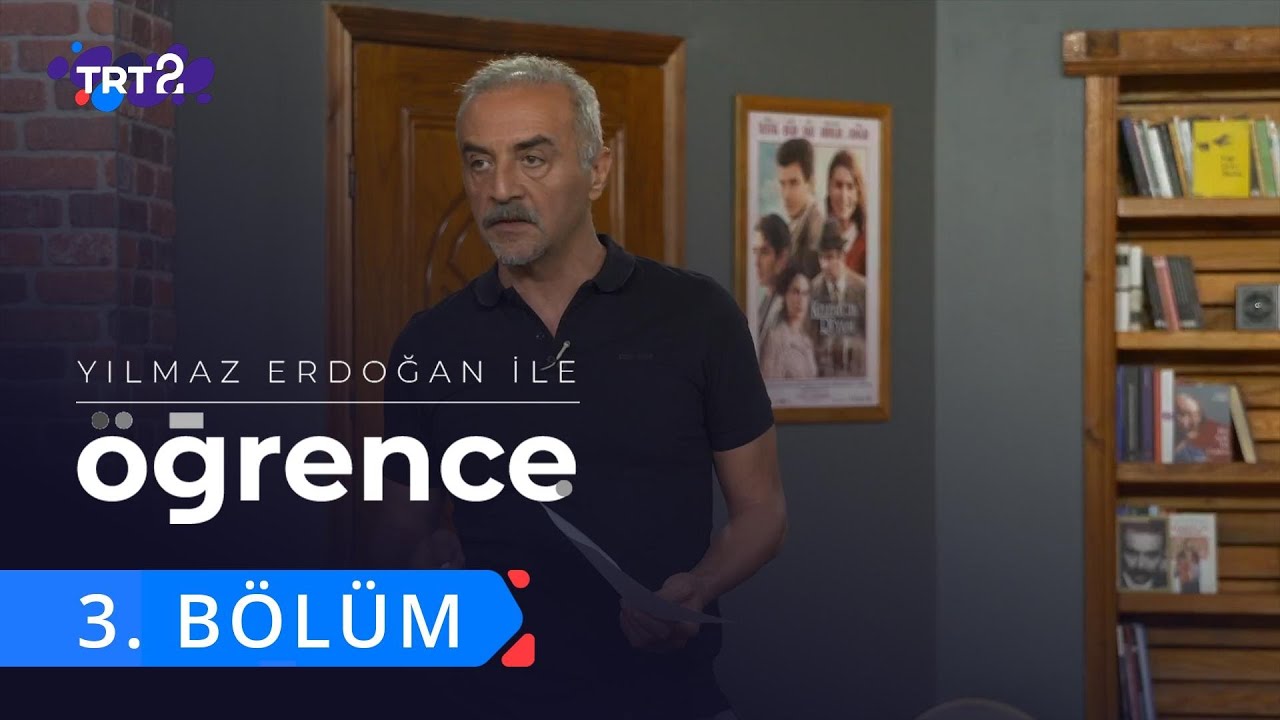 Yılmaz Erdoğan ile Öğrence | 3. Bölüm