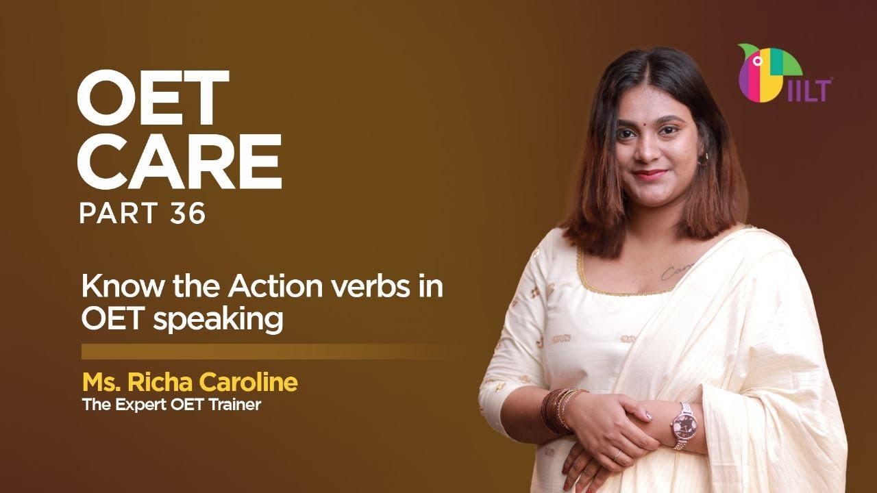 OET CARE part 36Know the Action verbs in OET speaking