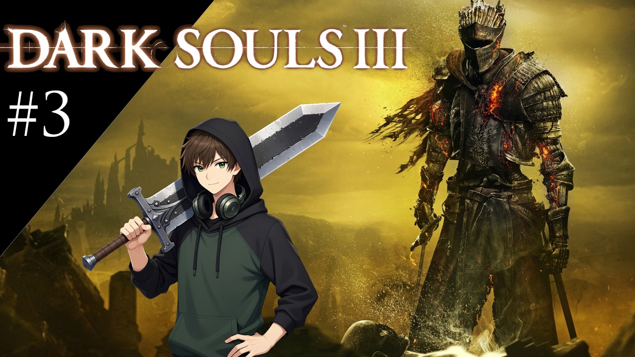 Dark Souls III Pt. 3